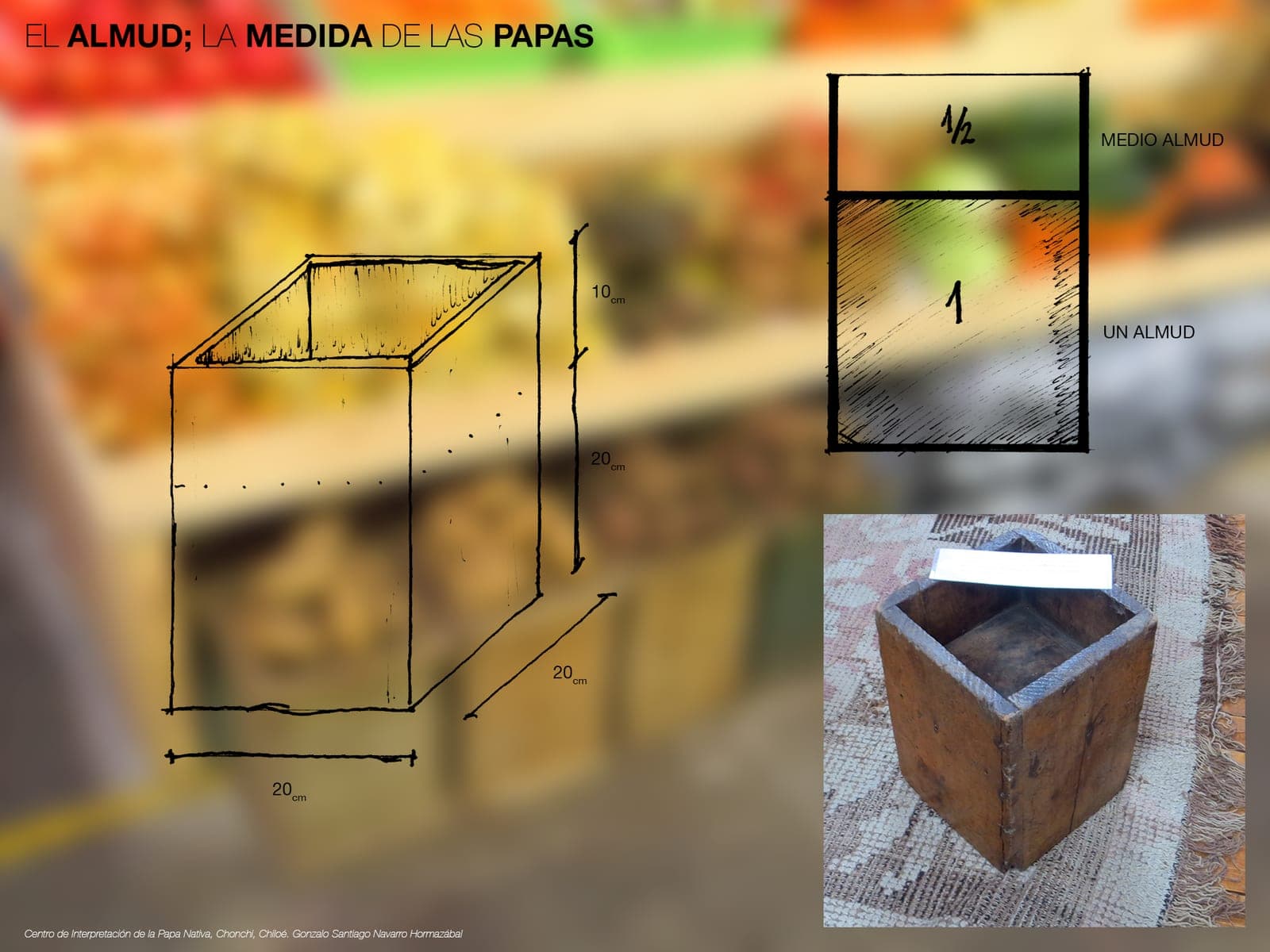 Esquema del almud, cajón de madera usado como medida tradicional para las papas, con sus dimensiones y una fotografía del objeto